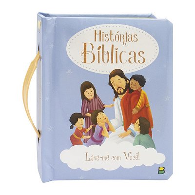 Leve-Me Com Você! Histórias Bíblicas