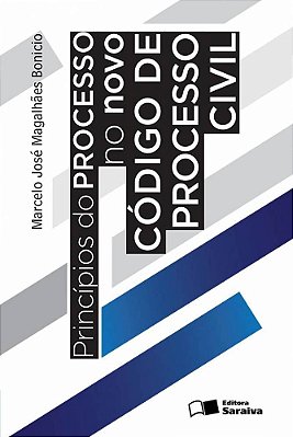 Princípios Do Processo No Novo Código De Processo Civil - 1ª Edição De 2016