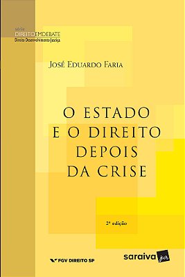O Estado E O Direito Depois Da Crise - 2ª Edição De 2012