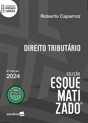 Direito Tributário Esquematizado - 8ª Edição 2024