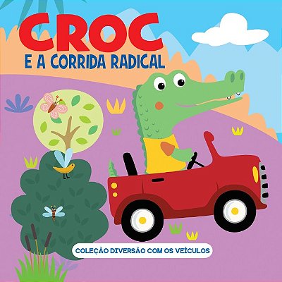 Coleção Diversão Com Os Veículos - Croc E A Corrida Radical