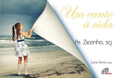 Um Canto À Vida - PE. Zezinho, Scj