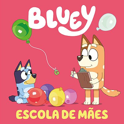 Bluey Escola De Mães..-