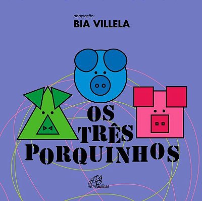 Os Três Porquinhos - 4A. Edição