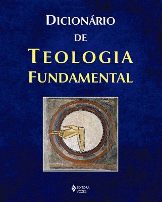 Dicionário De Teologia Fundamental