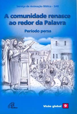 A Comunidade Renasce Ao Redor Da Palavra - Período Persa Visão Global 09