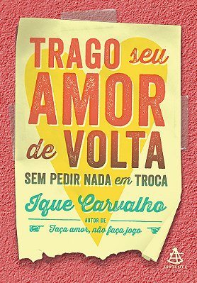 Trago Seu Amor De Volta Sem Pedir Nada Em Troca