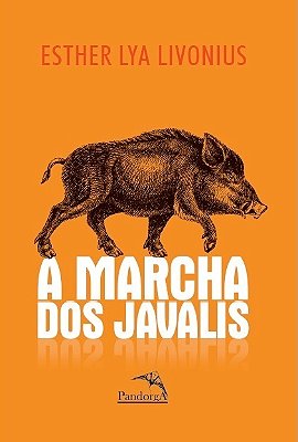 A Marcha Dos Javalis