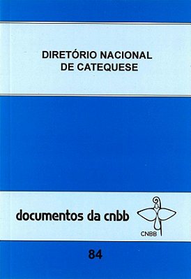Diretório Nacional De Catequese - Doc. Cnbb 84
