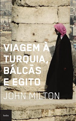 Viagem À Turquia, Bálcãs E Egito