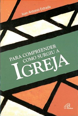 Para Compreender Como Surgiu A Igreja