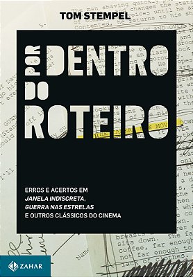 Por Dentro Do Roteiro Erros E Acertos Em <I>janela Indiscreta</I>, <I>guerra Nas Estrelas</I> E Outros Clássicos Do Cinema