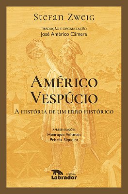 Américo Vespúcio A História De Um Erro Histórico