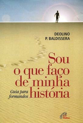 Sou O Que Faço De Minha História Guia Para Formandos