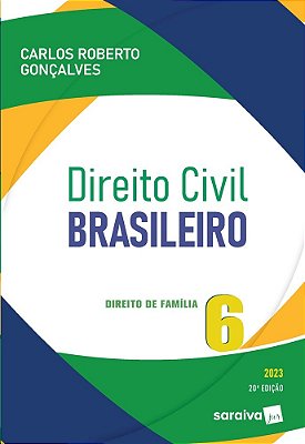 Direito Civil Brasileiro - Vol. 6 - Direito De Família - 20ª Edição 2023