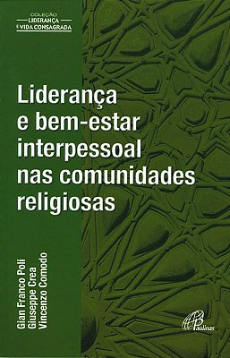 Liderança E Bem-Estar Interpessoal Nas Comunidades Religiosas