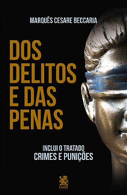 Dos Delitos E Das Penas - "Inclui O Tratado Crimes E Punições"