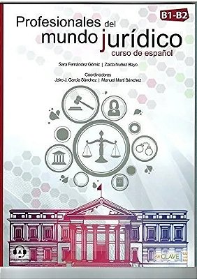 Profesionales Del Mundo Juridico: Libro Del Alumno + Cuaderno De Actividades +