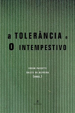 A Intolerância E O Intempestivo