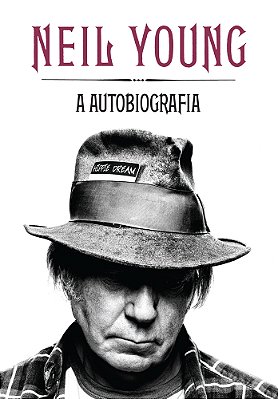 Neil Young A Autobiografia