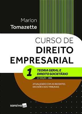 Curso De Direito Empresarial - Teoria Geral E Direito Societário - 15ª Edição 2024