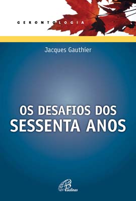 Os Desafios Dos Sessenta Anos