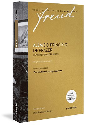 Freud - Além Do Princípio De Prazer [Jenseits Des Lustprinzips] – Edição Crítica Bilingue