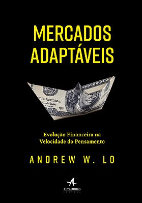 Mercados Adaptáveis Evolução Financeira Na Velocidade Do Pensamento