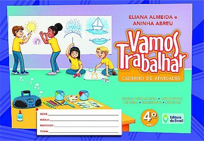 Vamos Trabalhar - Caderno De Atividades - 4º Ano - Ensino Fundametal I