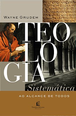 Teologia Sistemática Ao Alcance De Todos
