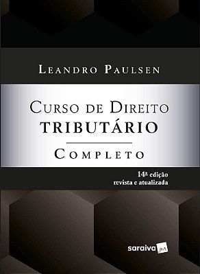 Curso De Direito Tributário Completo - 14ª Edição 2023