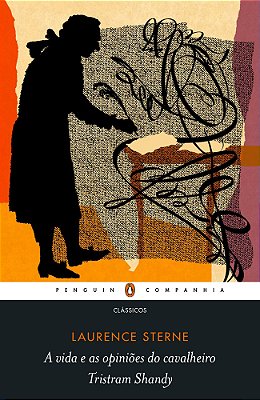 A Vida E As Opiniões Do Cavalheiro Tristram Shandy (Nova Edição)