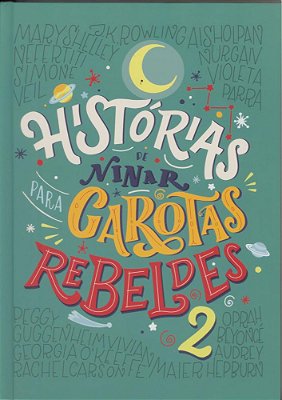 Histórias De Ninar Para Garotas Rebeldes - Vol. 2