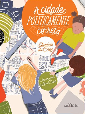 A Cidade Politicamente Correta