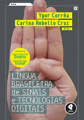 Língua Brasileira De Sinais E Tecnologias Digitais