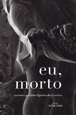 Eu, Morto Memórias Póstumas Da Quarentena