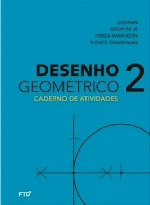 Desenho Geométrico 2: Cad. De Atividades - 7ºAno