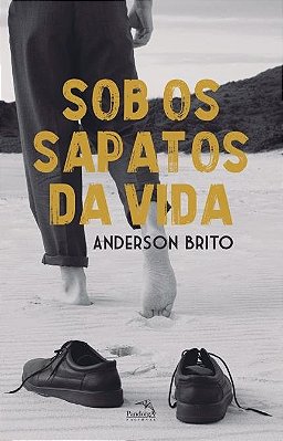 Sob Os Sapatos Da Vida