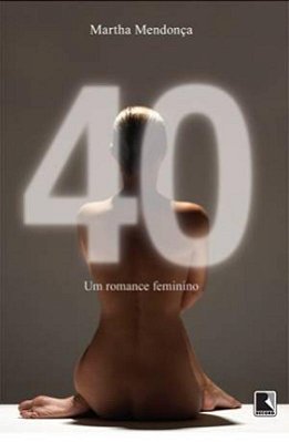40: Um Romance Feminino