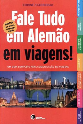 Fale Tudo Em Alemão Em Viagens! Inclui CD Com Frases E Diálogos Usuais