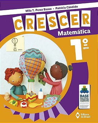 Crescer Matemática - Ensino Fundamental I - 1º Ano