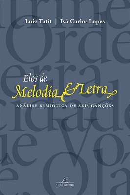 Elos De Melodia E Letra Análise Semiótica De Seis Canções