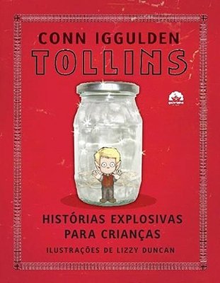 Tollins: Histórias Explosivas Para Crianças Histórias Explosivas Para Crianças