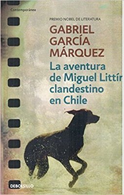 La Aventura De Miguel Littín Clandestino En Chile