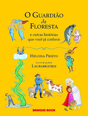 O Guardião Da Floresta E Outras Histórias Que Você Já Conhece