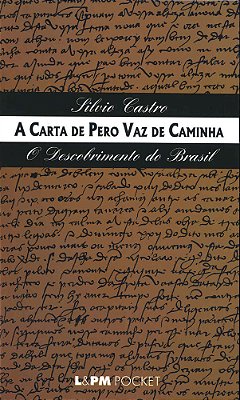 A Carta De Pero Vaz De Caminha - O Descobrimento Do Brasil