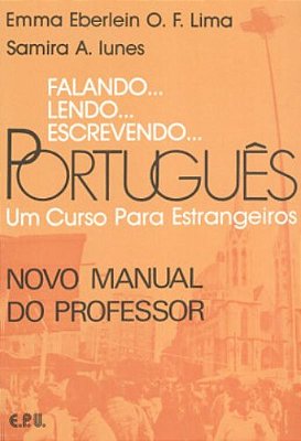 Falando, Lendo, Escrevendo Português - Um Curso Para Estrangeiros - Novo Manual Do Professor