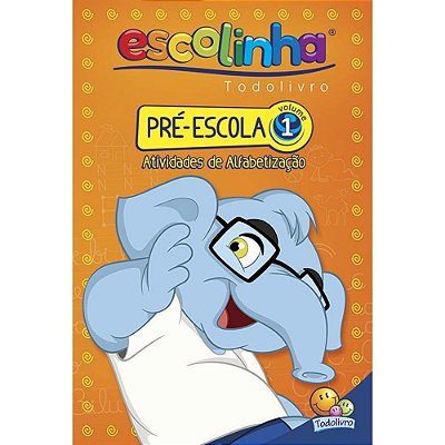 Escolinha Todolivro: Pre-Escola - Volume 1