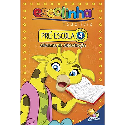 Escolinha Todolivro: Pre-Escola - Volume 4