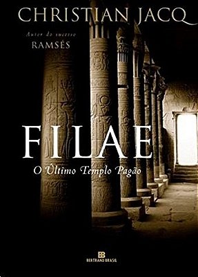 Filae - O Último Templo Pagão O Último Templo Pagão